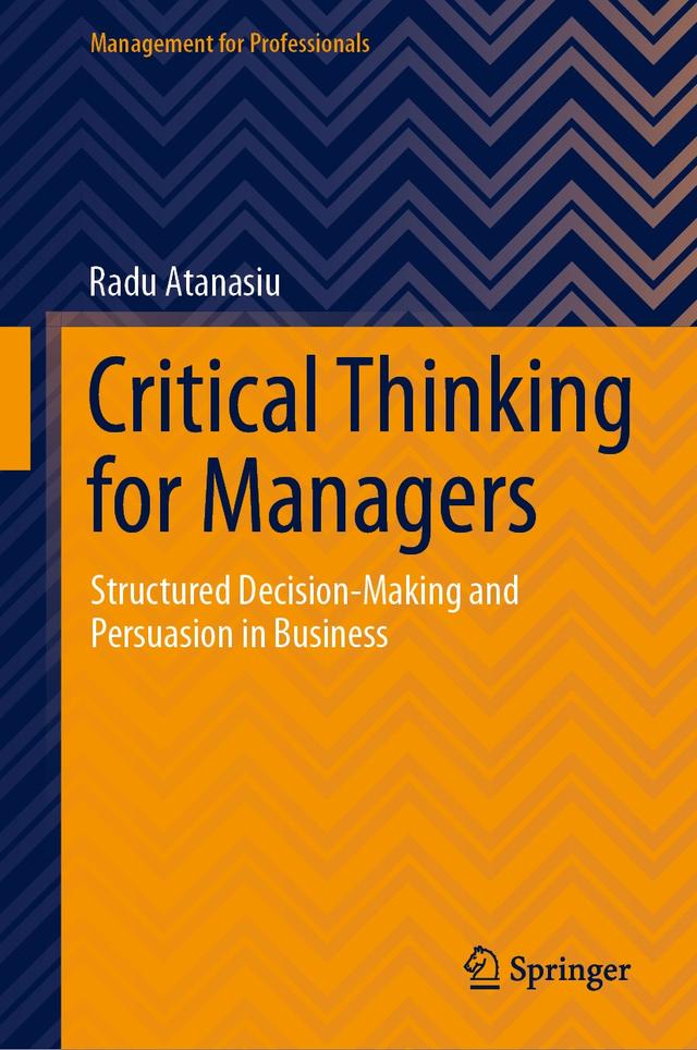 Critical Thinking for Managers by Radu Atanasiu