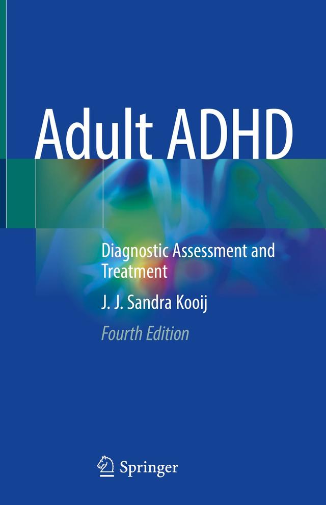 Adult ADHD by J. J. Sandra Kooij