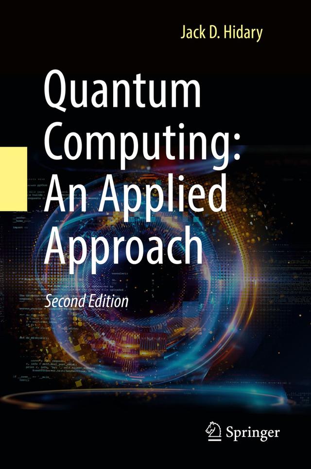 Quantum Computing: An Applied Approach by Jack D. Hidary