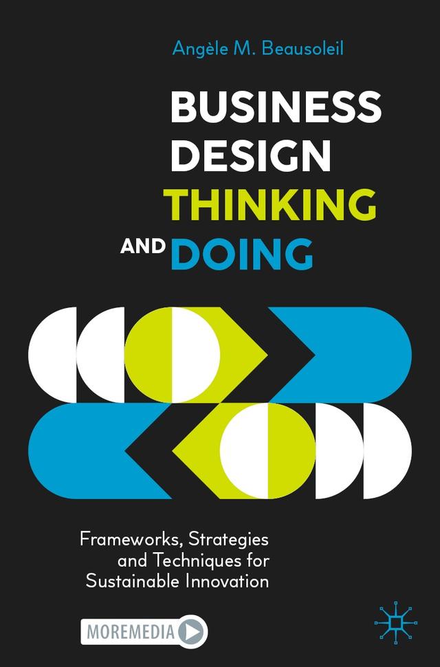Business Design Thinking and Doing by Angèle M. Beausoleil