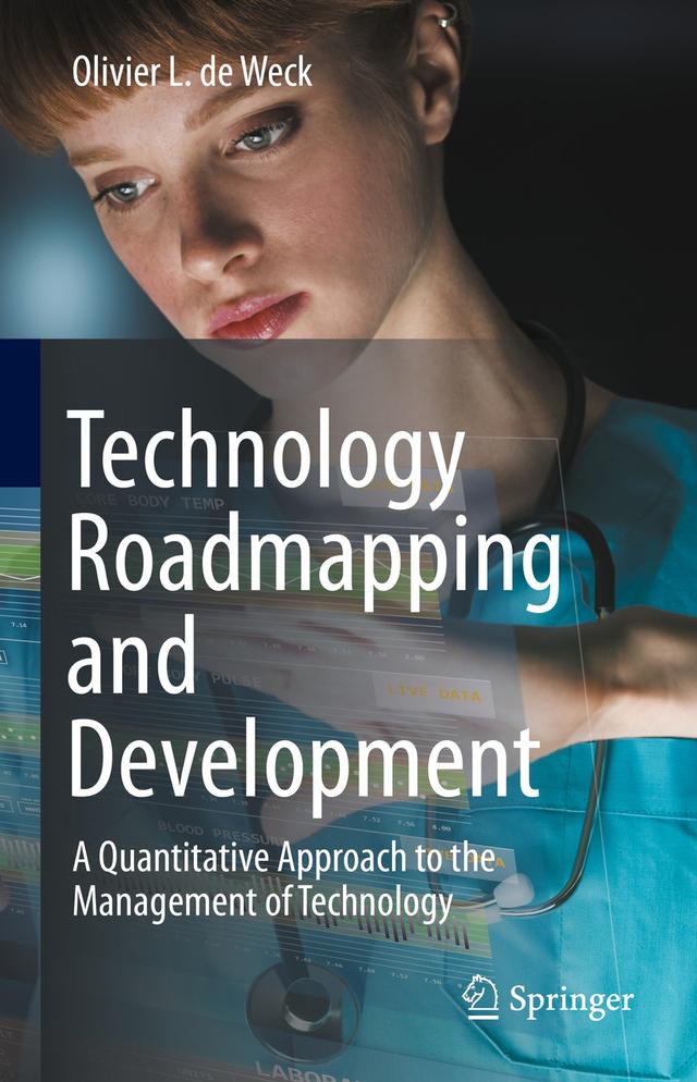 Technology Roadmapping and Development by Olivier L. De Weck