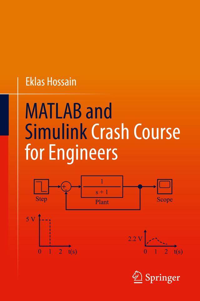 MATLAB and Simulink Crash Course for Engineers by Eklas Hossain