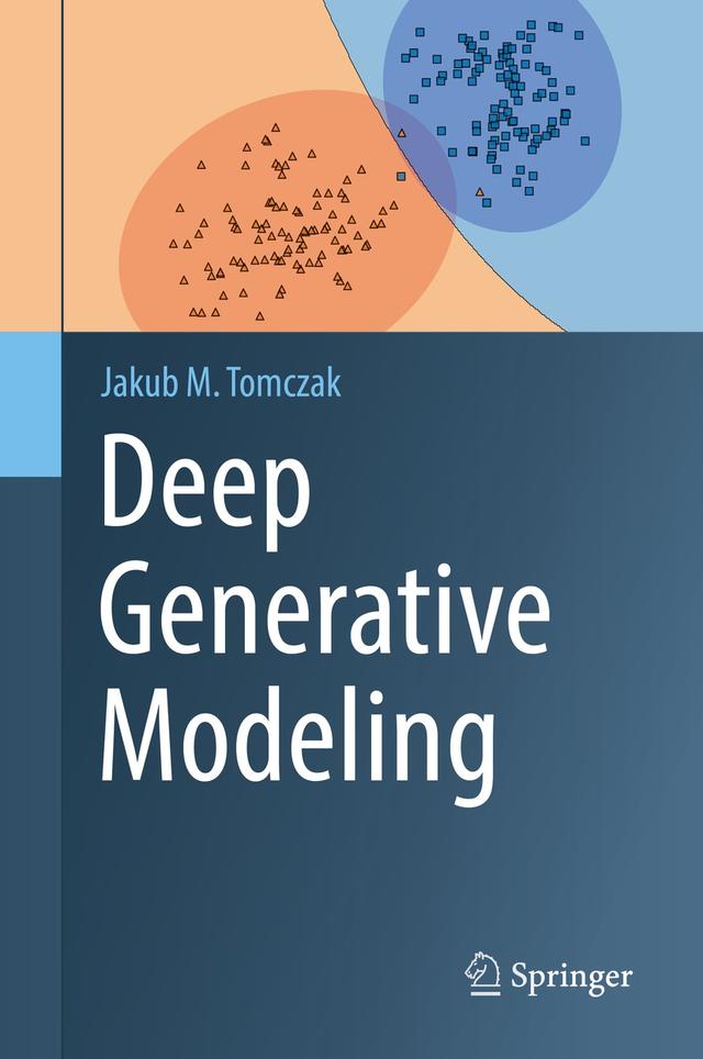 Deep Generative Modeling by Jakub M. Tomczak
