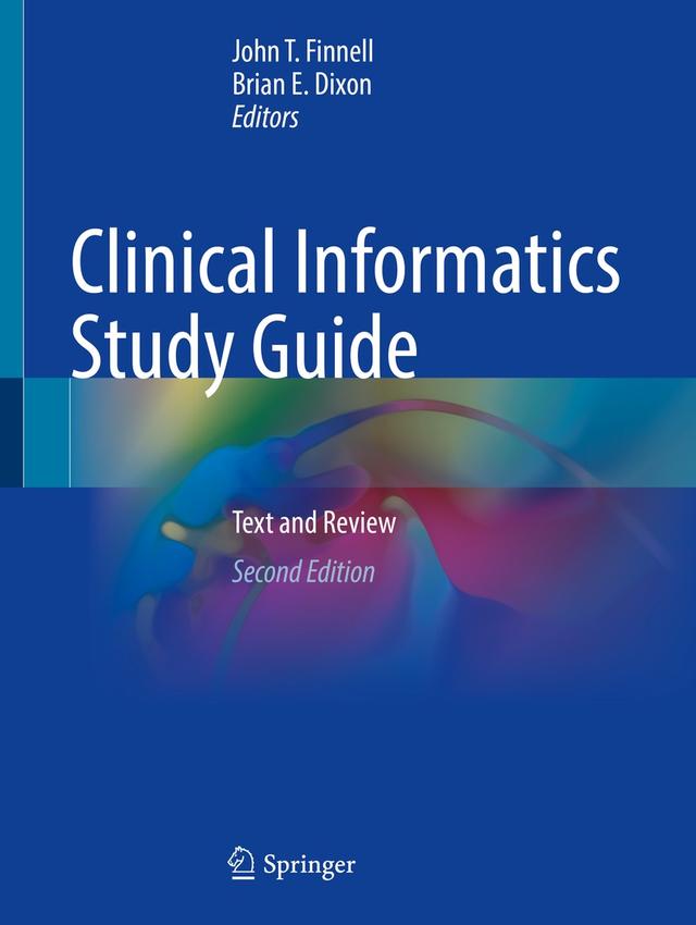 Clinical Informatics Study Guide by Brian E. Dixon, John T. Finnell