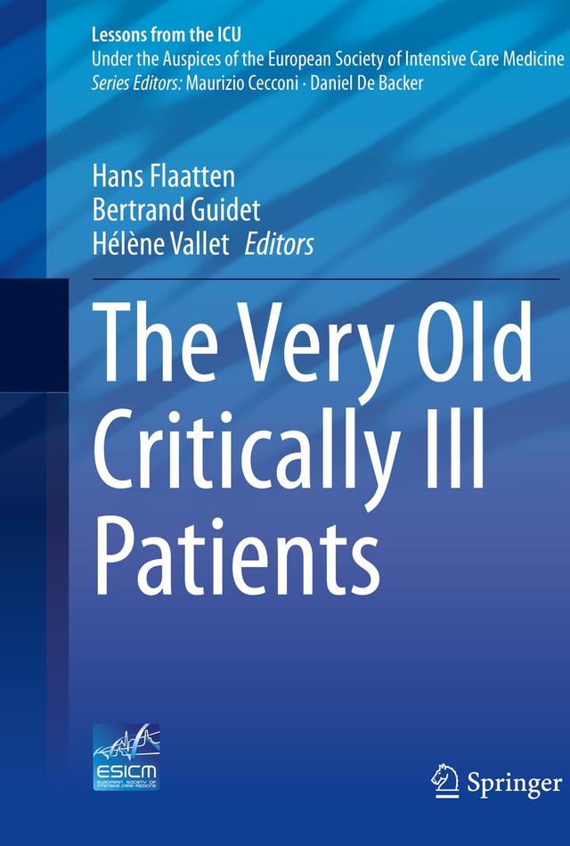The Very Old Critically Ill Patients by Bertrand Guidet, Hans Flaatten, Hélène Vallet