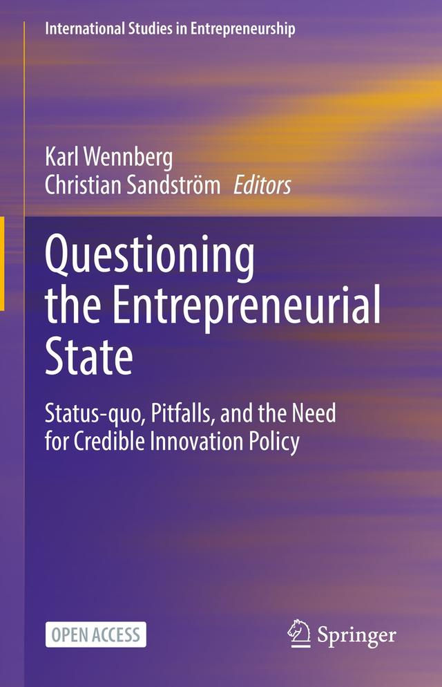 Questioning the Entrepreneurial State by Christian Sandström, Karl Wennberg