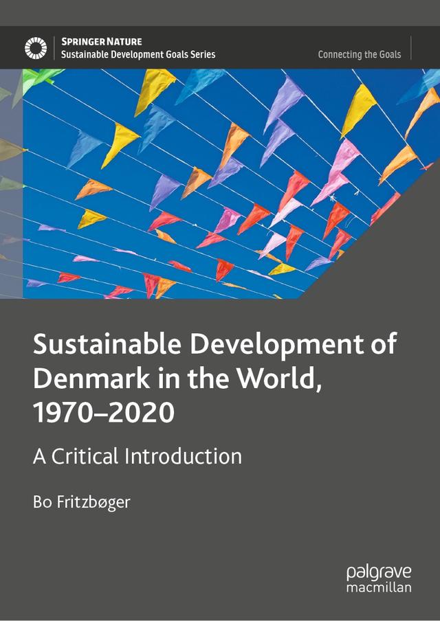 Sustainable Development of Denmark in the World, 1970–2020 by Bo Fritzbøger