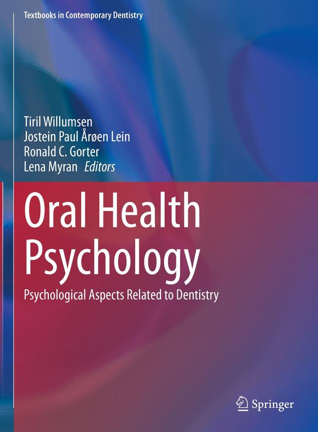Oral Health Psychology by Jostein Paul Årøen Lein, Lena Myran, Ronald C. Gorter, Tiril Willumsen