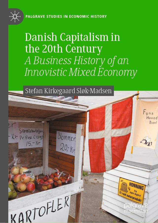 Danish Capitalism in the 20th Century by Stefan Kirkegaard Sløk-Madsen