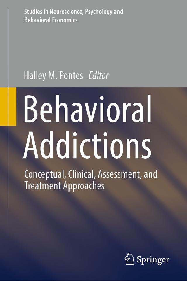 Behavioral Addictions by Halley M. Pontes