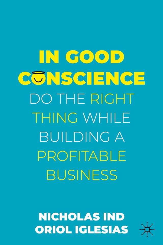 In Good Conscience by Nicholas Ind, Oriol Iglesias