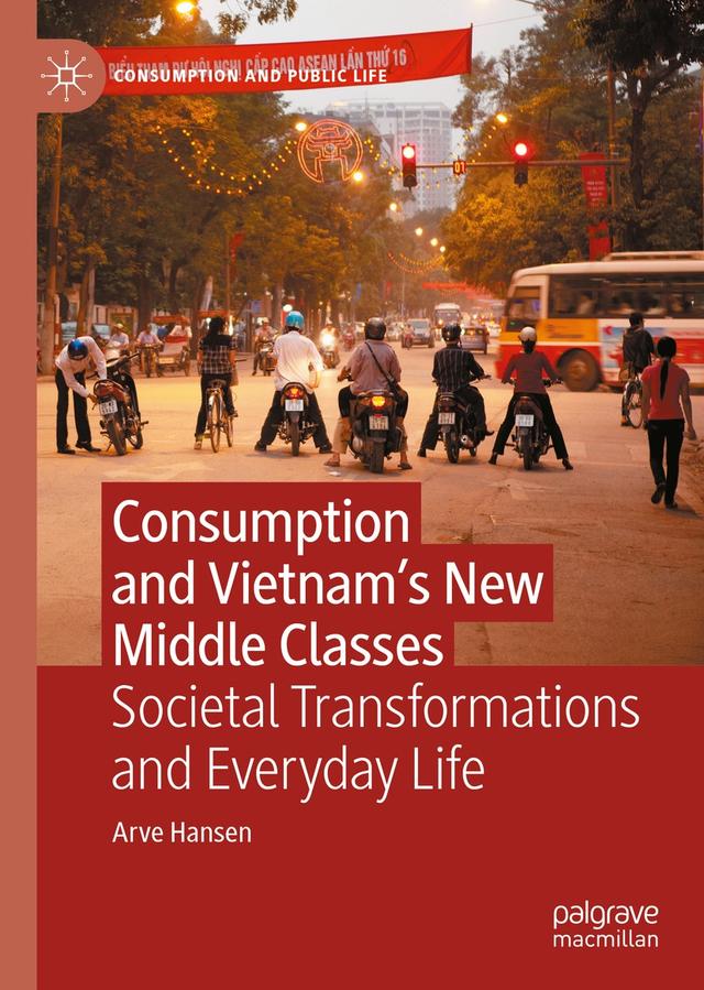 Consumption and Vietnam’s New Middle Classes by Arve Hansen