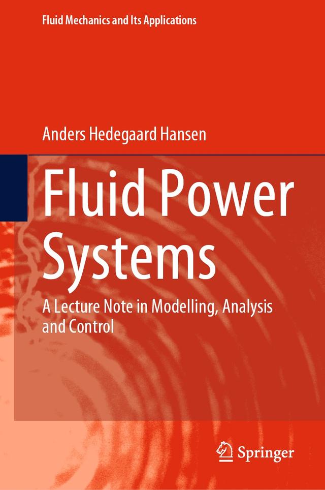 Fluid Power Systems by Anders Hedegaard Hansen