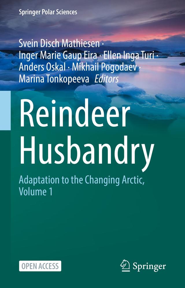 Reindeer Husbandry by Anders Oskal, Ellen Inga Turi, Inger Marie Gaup Eira, Marina Tonkopeeva, Mikhail Pogodaev, Svein Disch Mathiesen