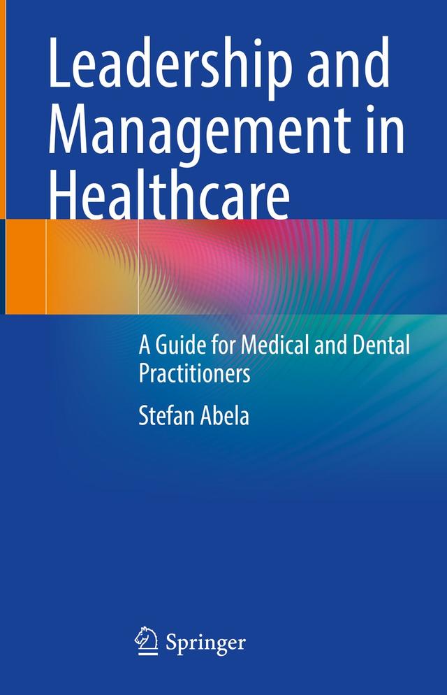 Leadership and Management in Healthcare by Stefan Abela
