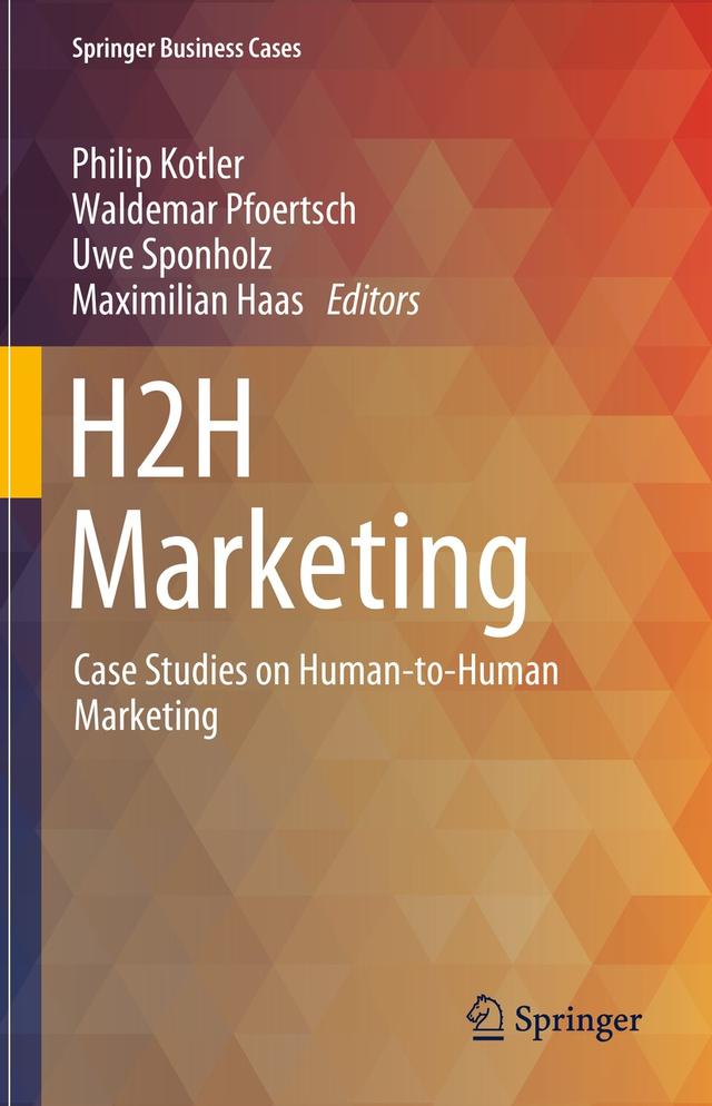 H2H Marketing by Maximilian Haas, Philip Kotler, Uwe Sponholz, Waldemar Pfoertsch