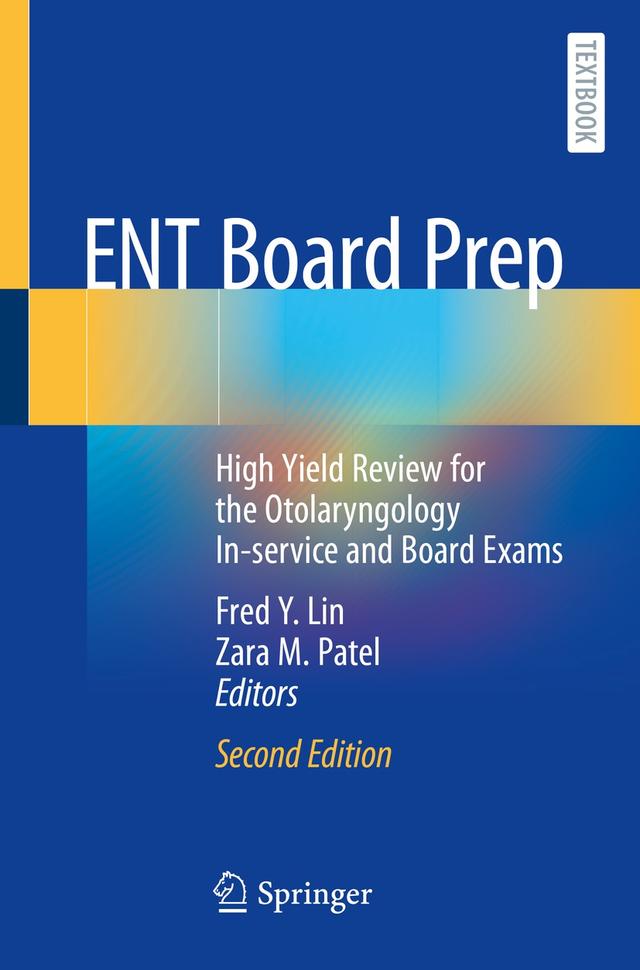 ENT Board Prep by Fred Y. Lin, Zara M. Patel