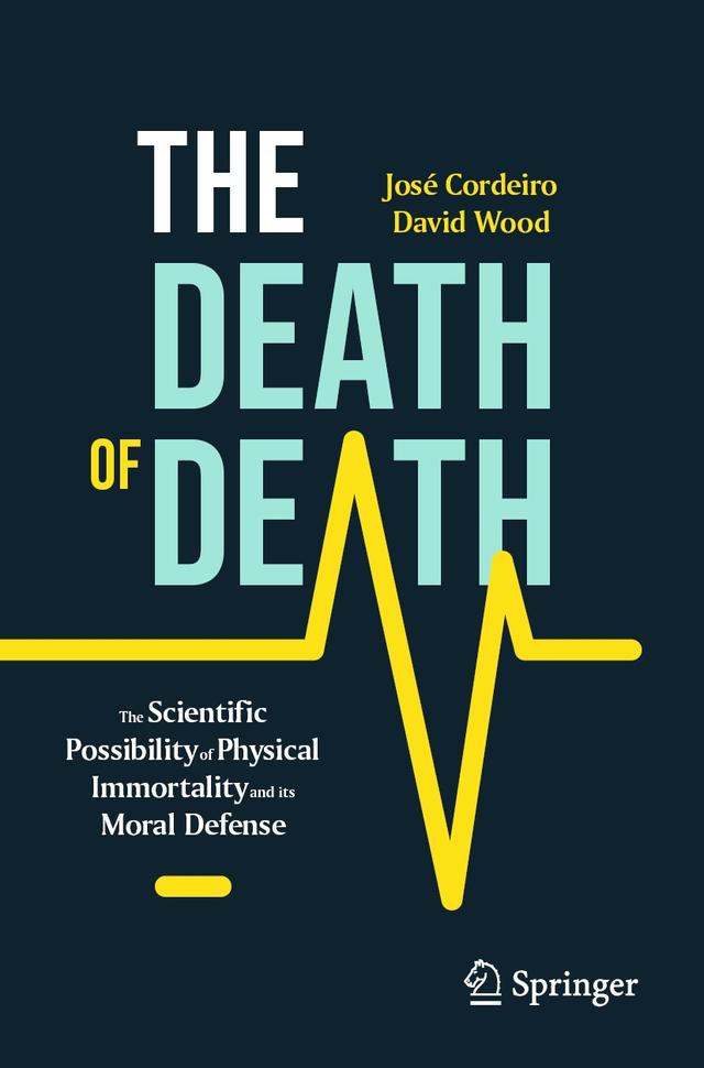The Death of Death by David Wood, José Cordeiro