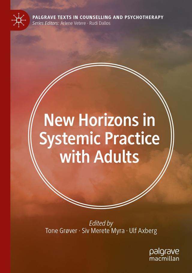 New Horizons in Systemic Practice with Adults by Siv Merete Myra, Tone Grover, Ulf Axberg