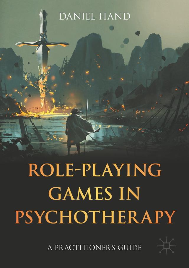 Role-Playing Games in Psychotherapy by Daniel Hand