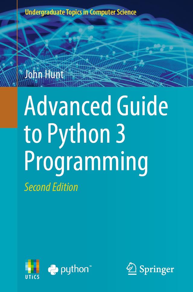 Advanced Guide to Python 3 Programming by John Hunt