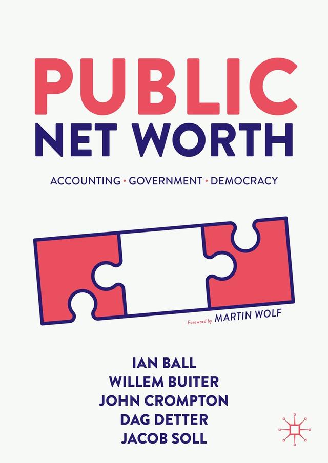 Public Net Worth by Dag Detter, Ian Ball, Jacob Soll, John Crompton, Willem Buiter