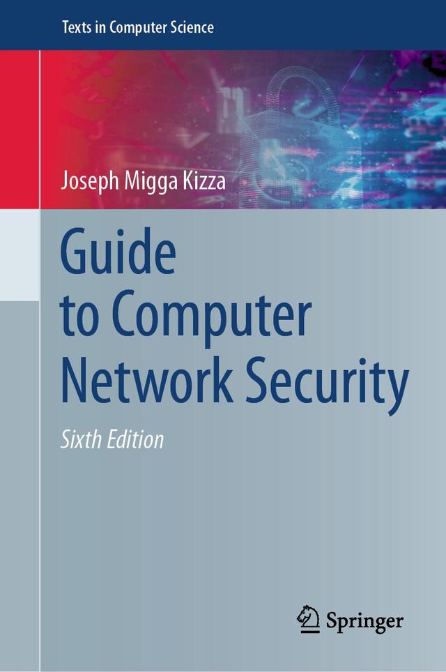 Guide to Computer Network Security by Joseph Migga Kizza