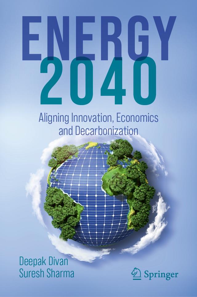 ENERGY 2040 by Deepak Divan, Suresh Sharma
