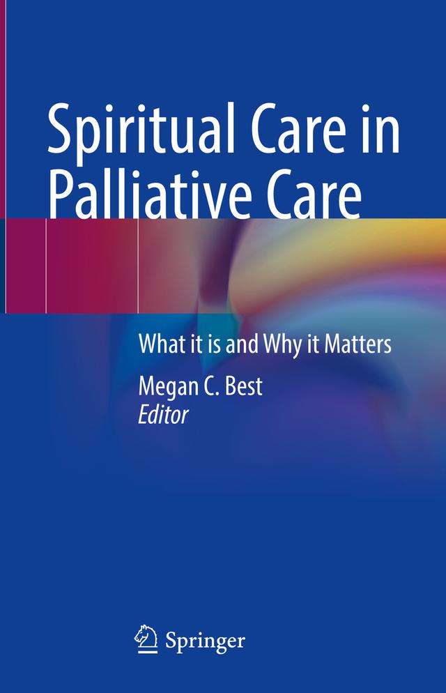 Spiritual Care in Palliative Care by Megan C. Best