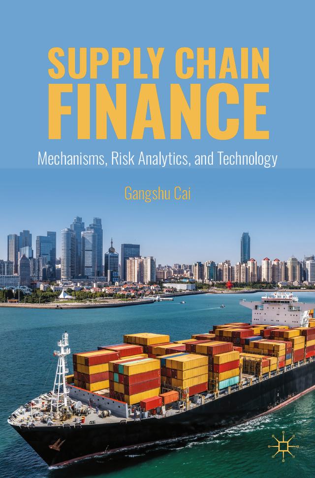 Supply Chain Finance by Gangshu Cai