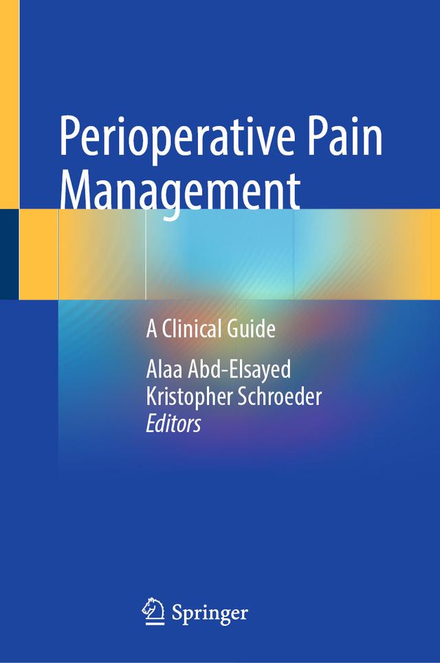 Perioperative Pain Management by Alaa Abd-Elsayed, Kristopher Schroeder