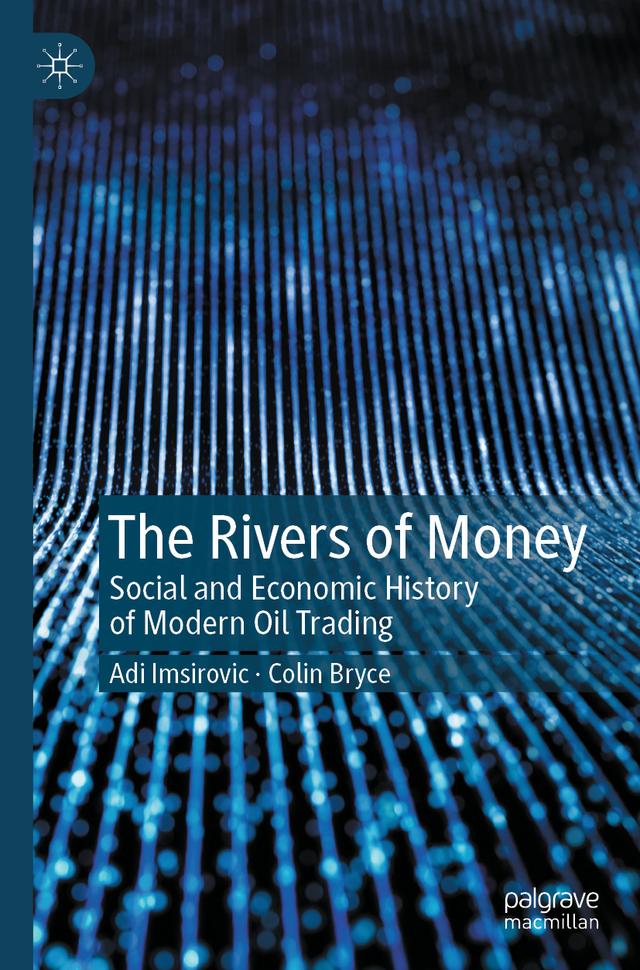 The Rivers of Money by Adi Imsirovic, Colin Bryce