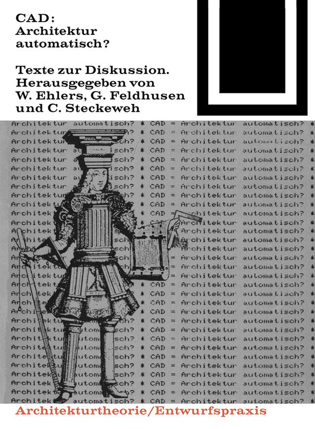 CAD: Architektur automatisch? by Carl Steckeweh, Gernot Feldhusen, Walter Ehlers