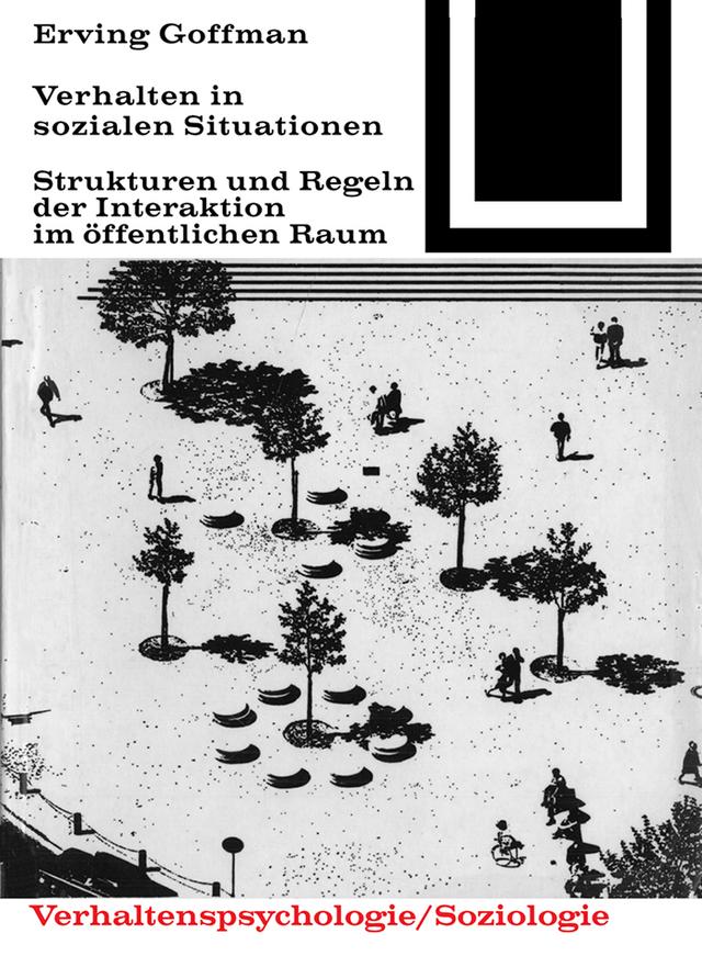 Verhalten in sozialen Situationen by Erving Goffmann