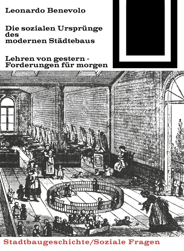 Die sozialen Ursprünge des modernen Städtebaus by Leonoardo Benevolo