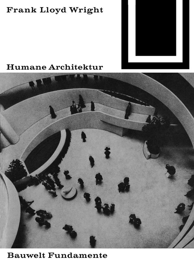 Humane Architektur by Frank Lloyd Wright