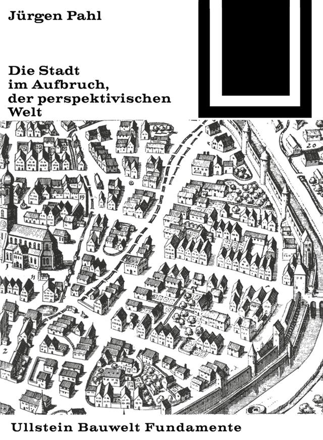 Die Stadt im Aufbruch der perspektivischen Welt by Jürgen Pahl