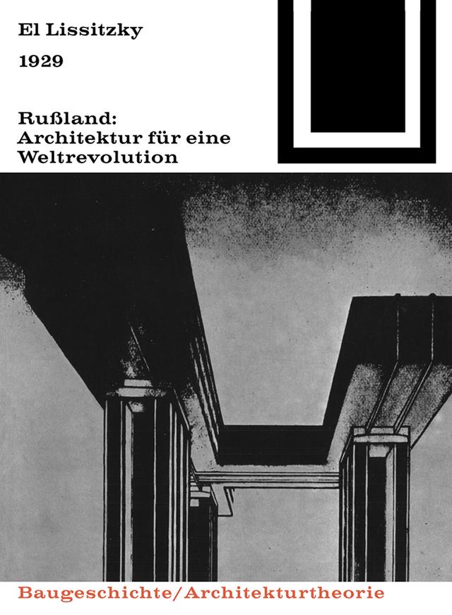 1929 Rußland: Architektur für eine Weltrevolution by El Lissitzky