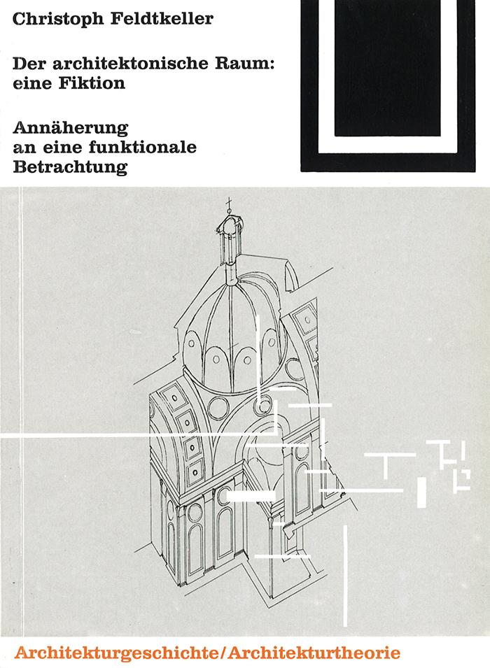 Der architektonische Raum: eine Fiktion