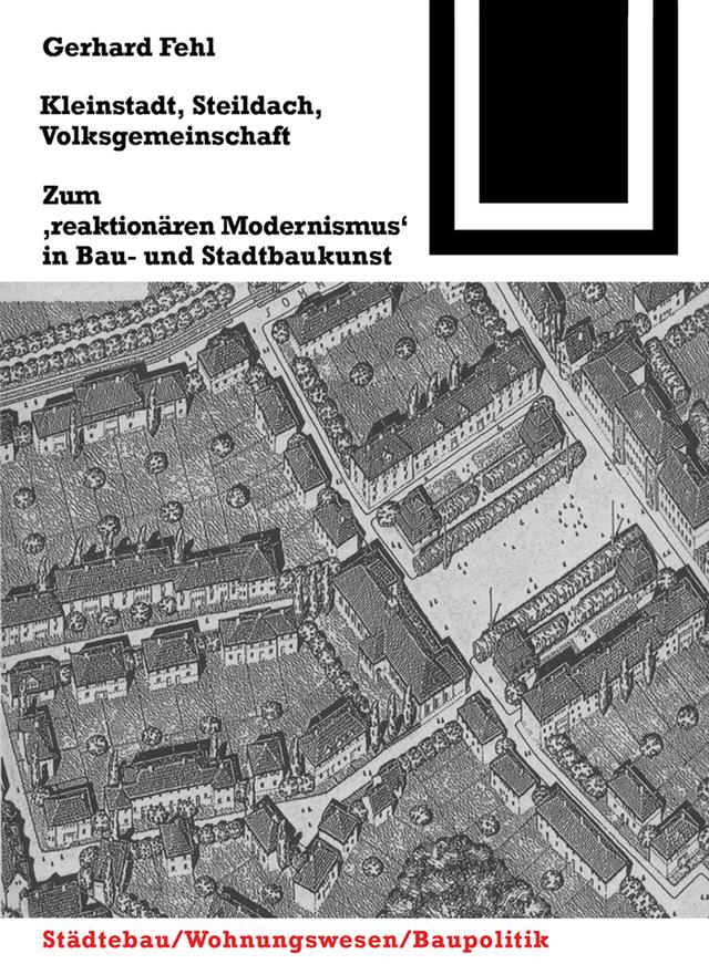 Kleinstadt, Steildach, Volksgemeinschaft by Gerhard Fehl
