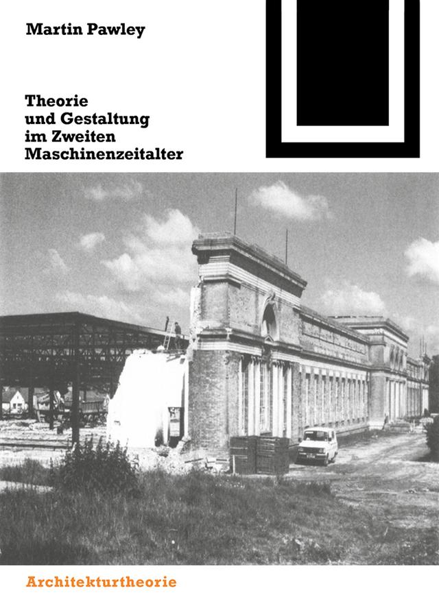 Theorie und Gestaltung im Zweiten Maschinenzeitalter by Martin Pawley, M. Wieser, N Keßler