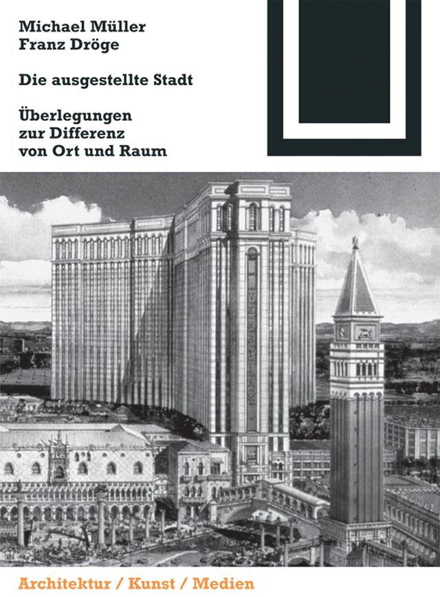 Die ausgestellte Stadt by Franz Dröge, Michael Müller