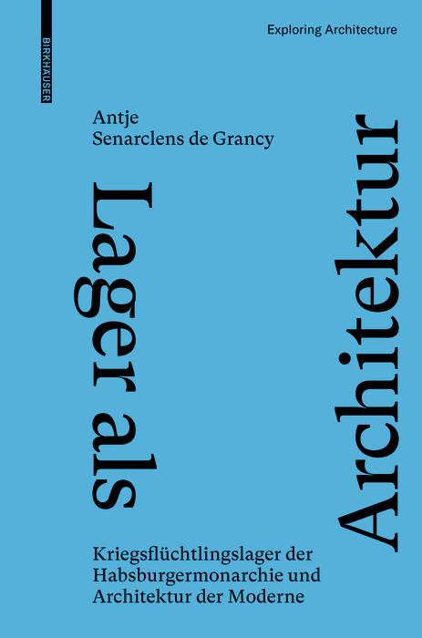 Lager als Architektur by Antje Senarclens de Grancy