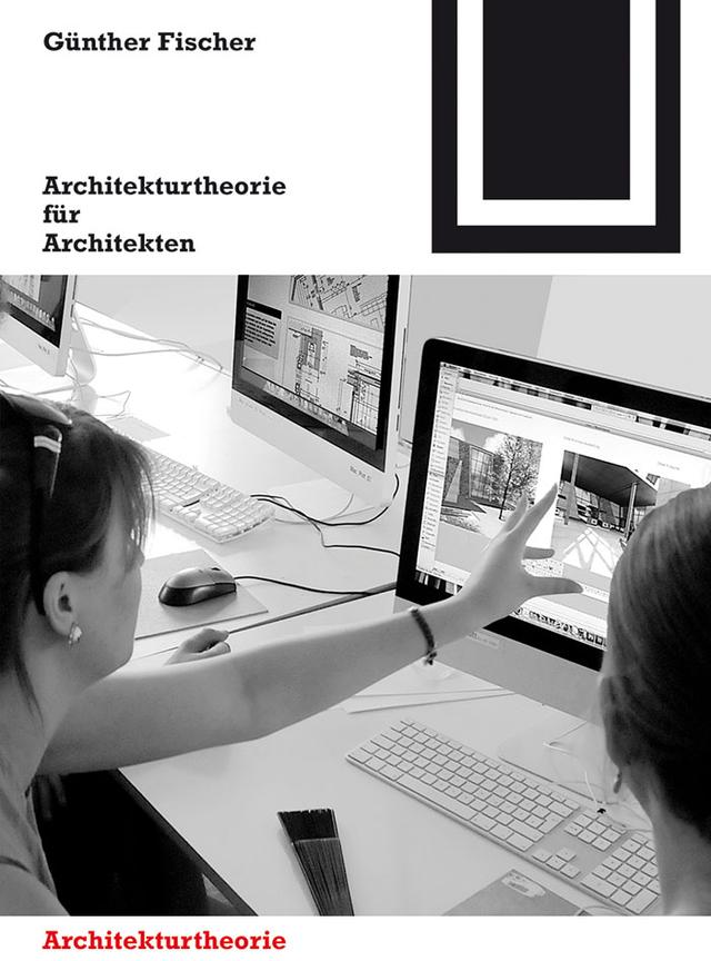 Architekturtheorie für Architekten by Günther Fischer