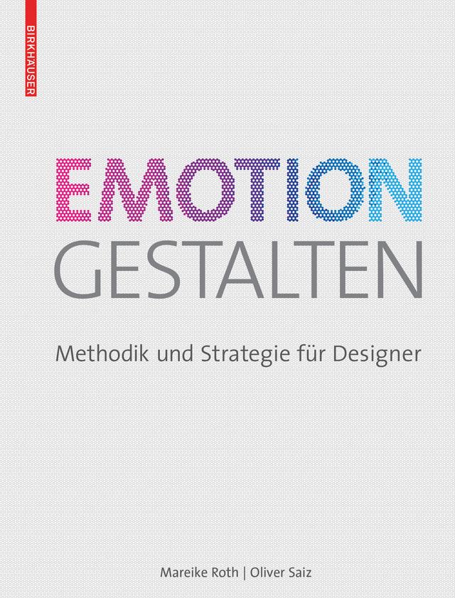 Emotion gestalten by Mareike Roth, Oliver Saiz