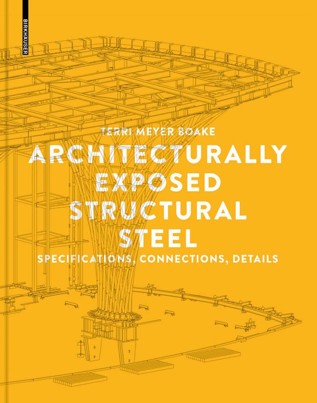 Architecturally Exposed Structural Steel by Terri Meyer Boake