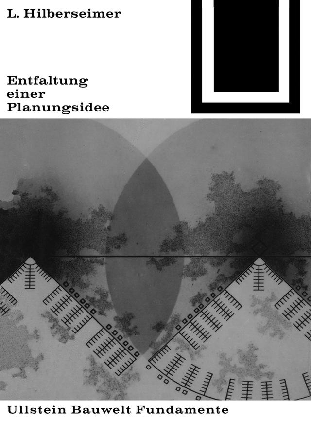 Entfaltung einer Planungsidee by Ludwig Hilberseimer