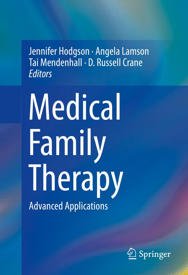 Medical Family Therapy by Angela Lamson, D. Russell Crane, Jennifer Hodgson, Tai Mendenhall