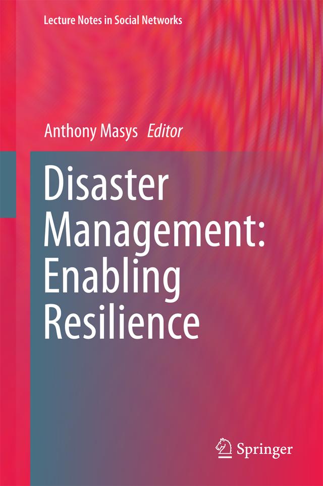 Disaster Management: Enabling Resilience by Anthony Masys