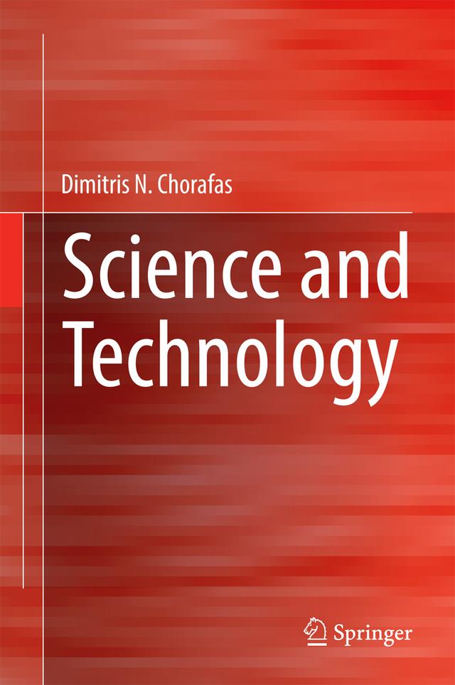 Science and Technology by Dimitris N. Chorafas